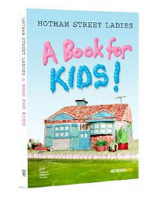 Hotham Street Ladies: A Book for Kids