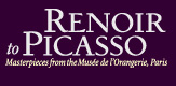 Renoir to Picasso: Masterpieces from the Musée de l'Orangerie, Paris
